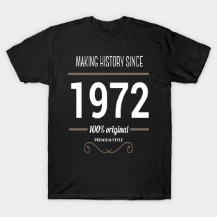 FAther (2) Making History since 1972 T-Shirt